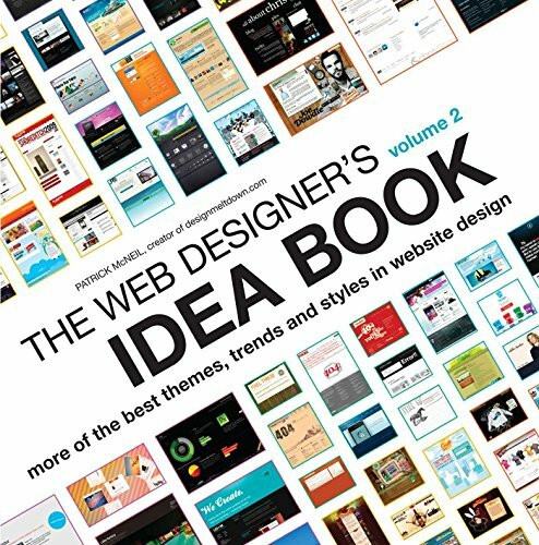 The Web Designer's Idea Book, Volume 2: More of the Best Themes, Trends and Styles in Website Design