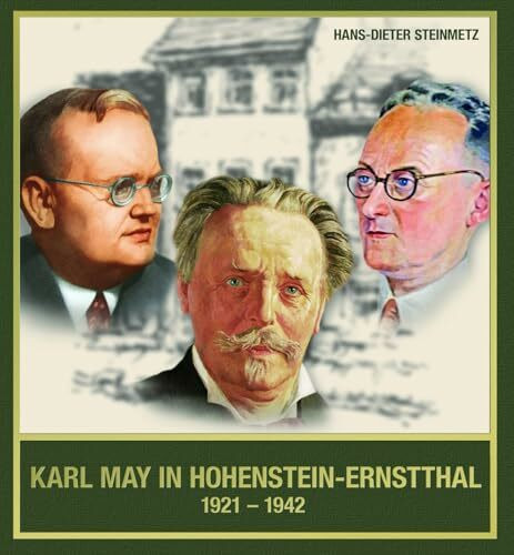Karl May in Hohenstein-Ernstthal 1921 - 1942. Ein Beitrag zur Wirkungsgeschichte anhand des Briefwechsels zwischen Hans Zesewitz und Euchar A. Schmid