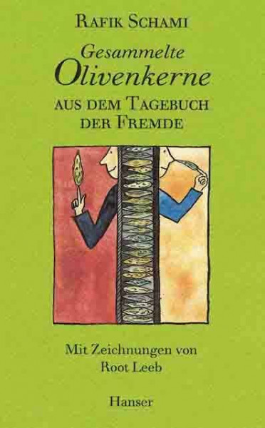 Gesammelte Olivenkerne: Aus dem Tagebuch der Fremde