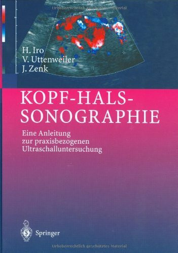 Kopf-Hals-Sonographie: Eine Anleitung zur praxisbezogenen Ultraschalluntersuchung