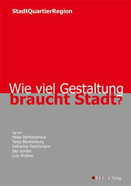 Wie viel Gestaltung braucht Stadt