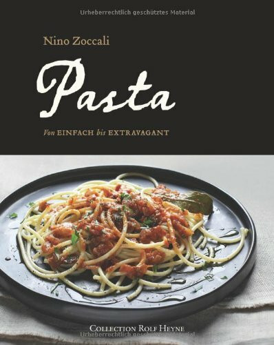 Pasta: Von einfach bis extravagant