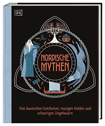 Nordische Mythen: Von launischen Gottheiten, mutigen Helden und schaurigen Ungeheuern. Spannen...