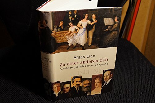 Zu einer anderen Zeit: Porträt der jüdisch-deutschen Epoche (1743-1933)