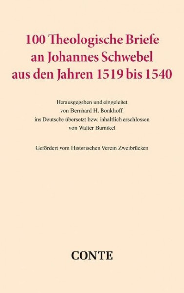 100 Theologische Briefe an Johannes Schwebel aus den Jahren 1519 bis 1540