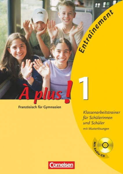 À plus! Ausgabe 2004. Band 1. Klassenarbeitstrainer mit CD und Musterlösungen