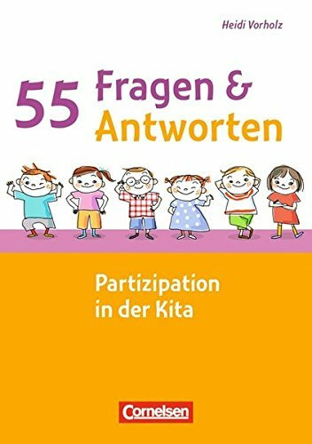 55 Fragen & 55 Antworten / Partizipation in der Kita