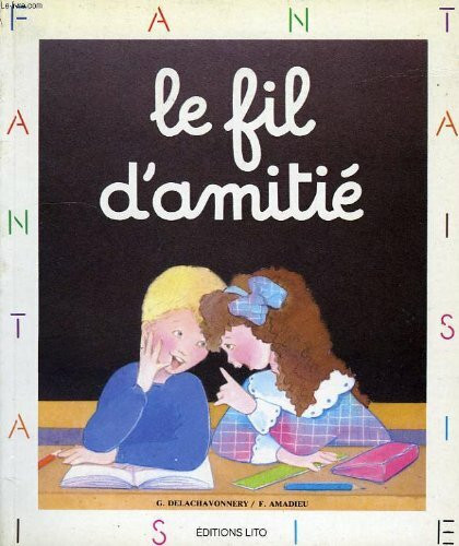 Le fil de l'amitie