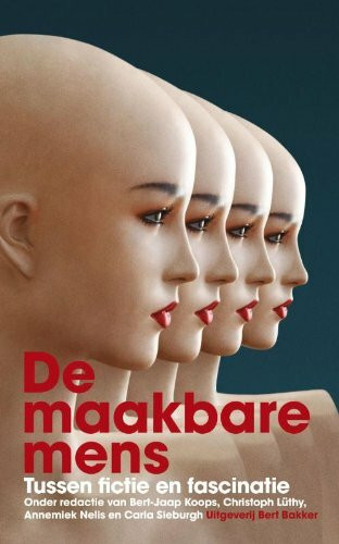 De maakbare mens / druk 3: tussen fictie en fascinatie