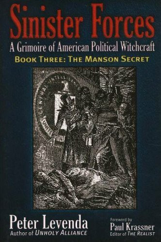 Sinister Forces: The Manson Secret : A Grimoire of American Political Witchcraft (The Manson Secret, 3, Band 3)