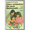 Eltern entdecken die neue Mathematik. Mengen und Zahlen.