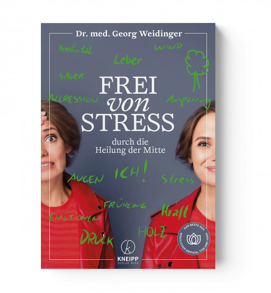 Frei von Stress durch die Heilung der Mitte. Die besten Konzepte zum Stressabbau aus westlicher Medizin & TCM. Ein ganzheitlicher Ratgeber mit ... (TCM mit Georg Weidinger, Band 2)