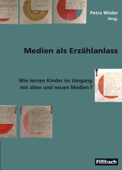 Medien als Erzählanlass: Wie lernen Kinder im Umgang mit alten und neuen Medien?