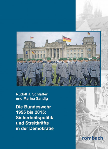 Die Bundeswehr 1955-2015: Sicherheitspolitik und Streitkräfte in der Demokratie: Analysen, Bilder und Übersichten