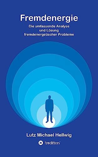 Fremdenergie: Die umfassende Analyse und Lösung fremdenergetischer Probleme