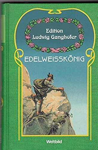 Gewitter im Mai. Roman (Edition Ludwig Ganghofer)