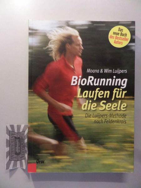 BioRunning: Laufen für die Seele: Die Luijpers-Methode nach Feldenkrais