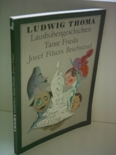 Lausbubengeschichten /Tante Frieda /Jozef Filsers Briefwexel
