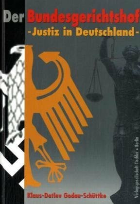 Der Bundesgerichtshof: Justiz in Deutschland (Justizkritische Buchreihe)