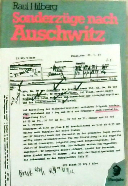 Sonderzüge nach Auschwitz: The Role of the German Railroads in the Destruction of the Jews (Dokumente zur Eisenbahngeschichte)