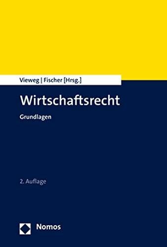 Wirtschaftsrecht: Grundlagen Wirtschaftsrecht: Grundlagen