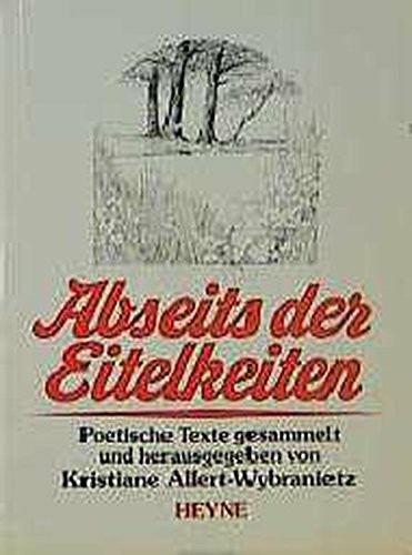 Abseits der Eitelkeiten: Poetische Texte