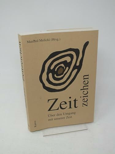 Zeitzeichen: Über den Umgang mit unserer Zeit