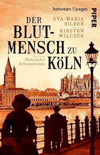 Der Blutmensch zu Köln: Kriminalroman | True Crime trifft historischen Kriminalroman in Preußen