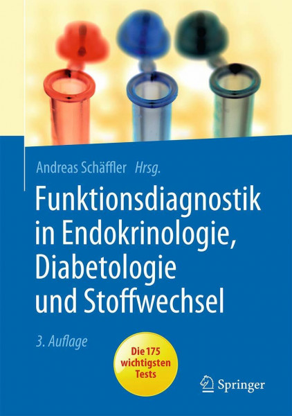 Funktionsdiagnostik in Endokrinologie, Diabetologie und Stoffwechsel: Indikation, Testvorbereitung und -durchführung, Interpretation