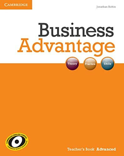 Business Advantage C1 Advanced: Advanced. Teacher’s Book