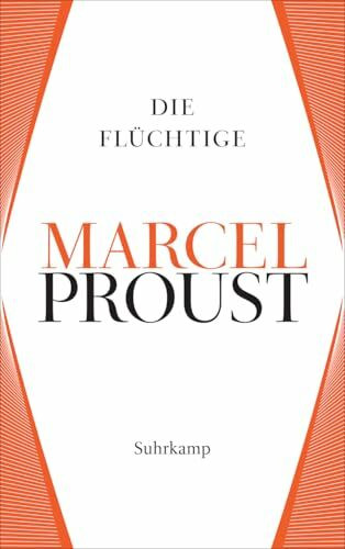 Werke. Frankfurter Ausgabe: Werke II. Band 6: Auf der Suche nach der verlorenen Zeit 6. Die Flüchtige