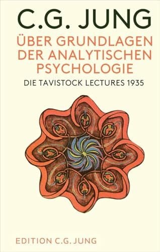 Über Grundlagen der Analytischen Psychologie: Die Tavistock Lectures 1935