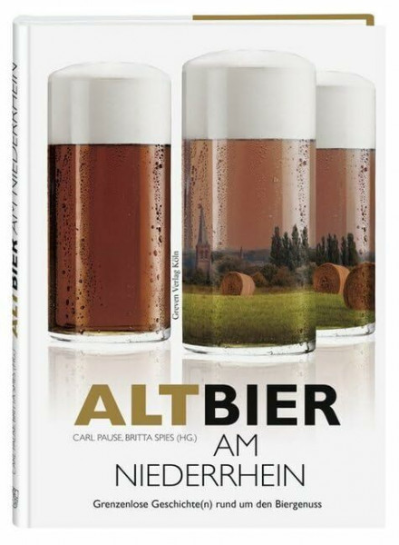 Altbier am Niederrhein: Grenzenlose Geschichte(n) rund um den Biergenuss