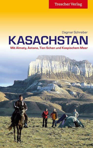 Kasachstan: Mit Almaty, Astana, Tien Shan und Kaspischem Meer (Trescher-Reiseführer)