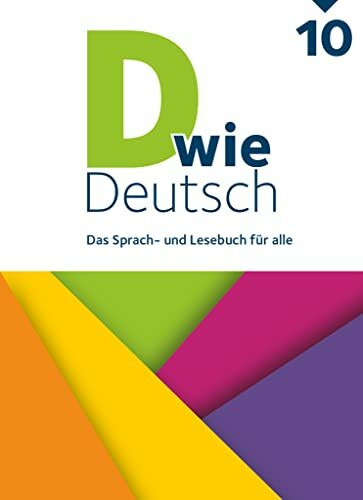 D wie Deutsch - Das Sprach- und Lesebuch für alle - Ausgabe 2018 - 10. Schuljahr: Schulbuch