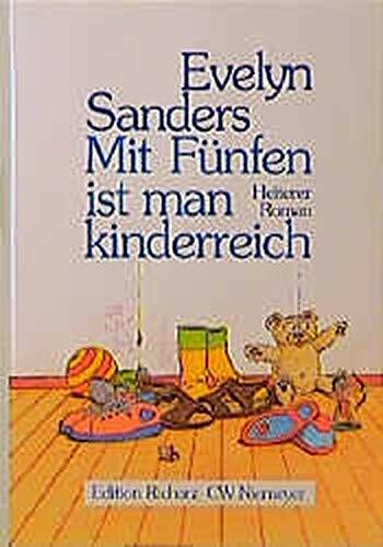 Mit fünfen ist man kinderreich (Edition Richarz im Verlag C W Niemeyer. Grossdruckreihe / Bücher in grosser Schrift)