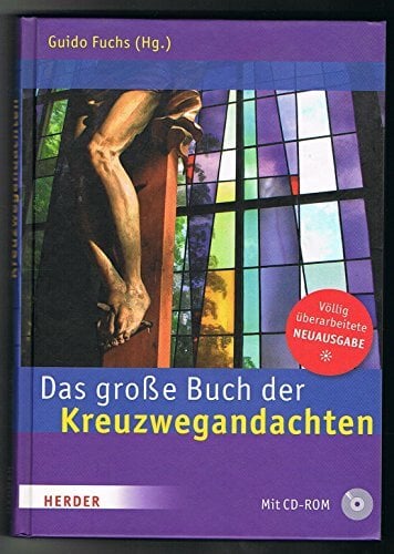 Das große Buch der Kreuzwegandachten Das große Buch der Kreuzwegandachten