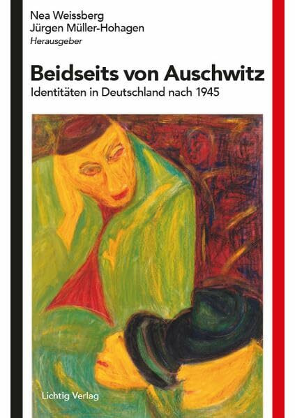 Beidseits von Auschwitz: Identitäten in Deutschland nach 1945