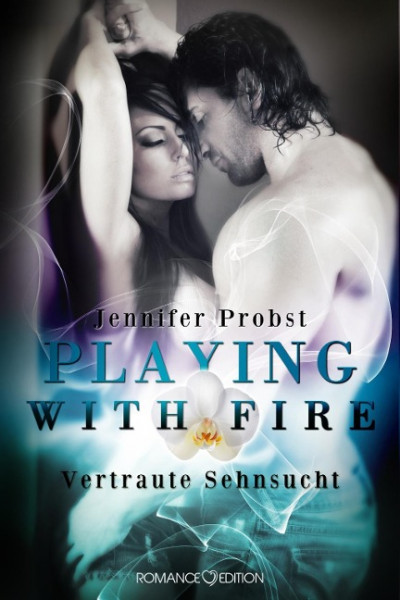 Playing with Fire 02: Vertraute Sehnsucht