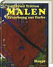 Malen: Erziehung zur Farbe: Ein didaktisches Handbuch