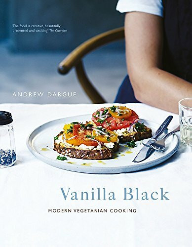 Vanilla Black: Fresh Inspiration for Your Vegetarian Kitchen: Fresh Flavours for your Vegetarian Kitchen