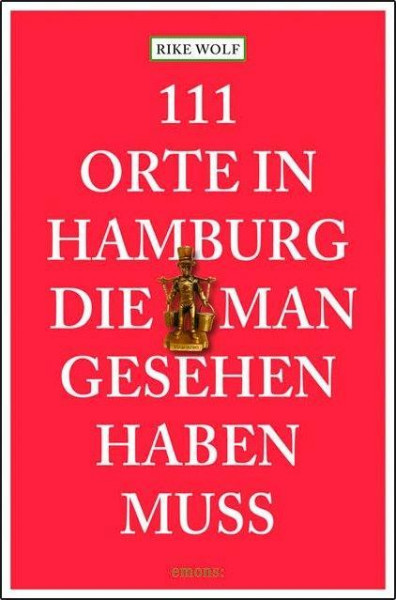 111 Orte in Hamburg die man gesehen haben muss