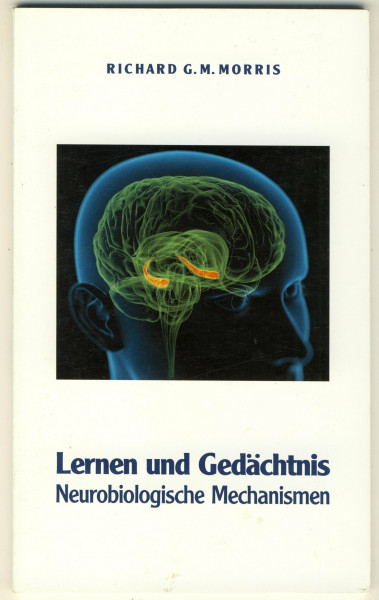 Lernen und Gedächtnis: Neurobiologische Mechanismen