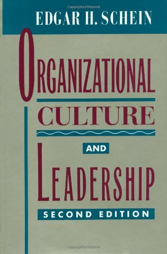 Organizational Culture and Leadership (Jossey Bass Business & Management Series)