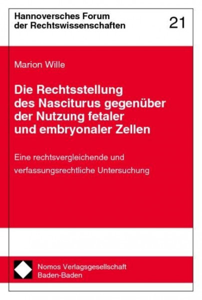 Die Rechtsstellung des Nasciturus gegenüber der Nutzung fetaler und embryonaler Zellen