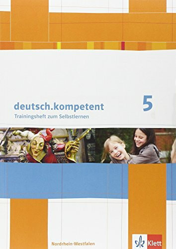 deutsch.kompetent 5. Ausgabe Nordrhein-Westfalen: Arbeitsheft mit Lösungen Klasse 5 (deutsch.kompetent. Ausgabe für Nordrhein-Westfalen)