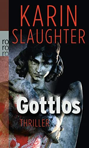 Gottlos: Thriller (Die Grant-County-Serie, Band 5)