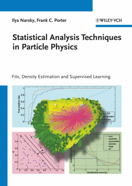 Statistical Analysis Techniques in Particle Physics: Fits, Density Estimation and Supervised Learning