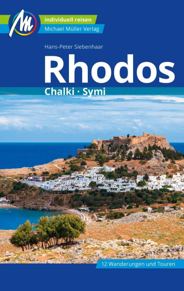 Rhodos Reiseführer Michael Müller Verlag: Chalki - Symi. Individuell reisen mit vielen praktischen Tipps (MM-Reisen)