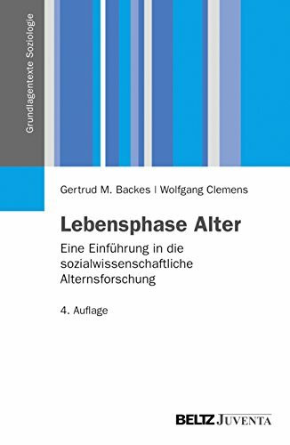 Lebensphase Alter: Eine Einführung in die sozialwissenschaftliche Alternsforschung (Grundlagentexte Soziologie)